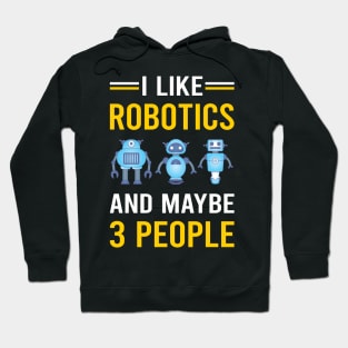3 People Robotics Robot Robots Hoodie